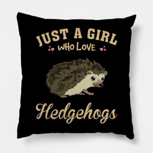 Just A Girl Who Loves Hedgehog Dreams, Tee Talk Triumph for Nature Devotees Pillow