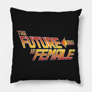 The Future is Female Pillow