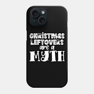 Christmas leftover are a myth - funny retro typography word art Phone Case