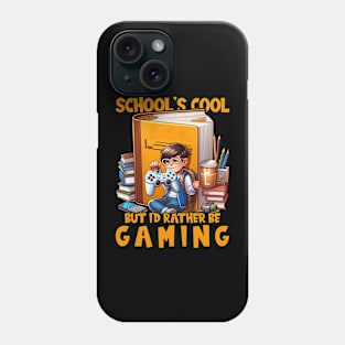 School's Cool, But I'd Rather Be Gaming - back to school Phone Case