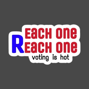 Each One Reach One - voting is hot - Sticker - Back T-Shirt