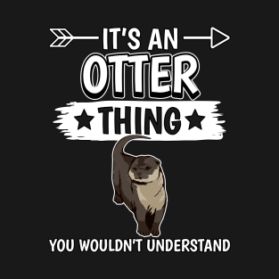 Sea Otter It's Otter Thing You Woudn't Understand T-Shirt