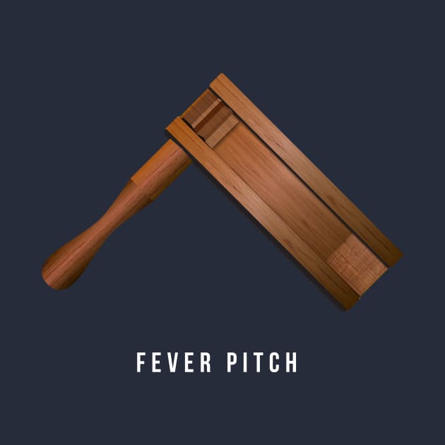 Fever Pitch - Alternative Movie Poster by MoviePosterBoy