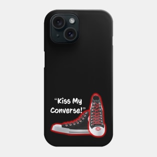 Kiss My Shoes Phone Case