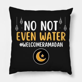 Vintage No Not Even Water Fasting Muslim Ramadan Kareem 2022 Pillow