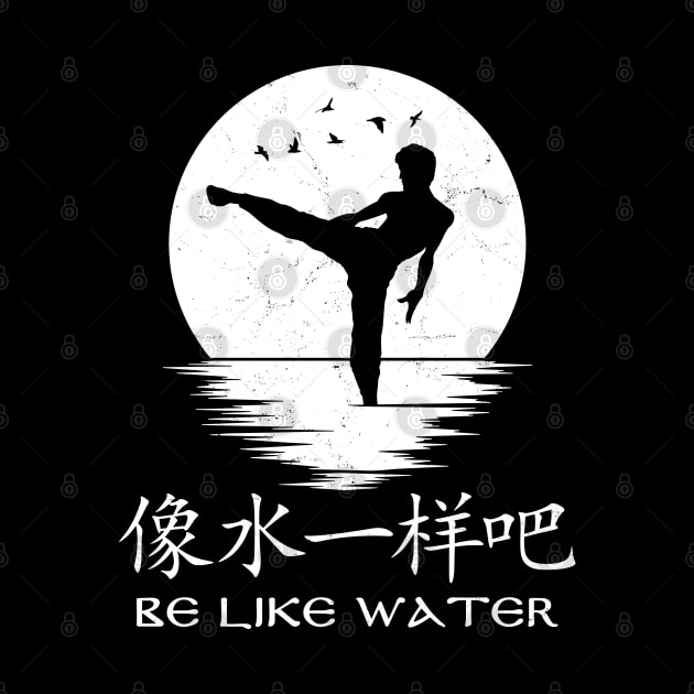 Be like water by NicGrayTees