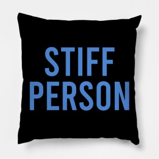 Stiff Person Pillow