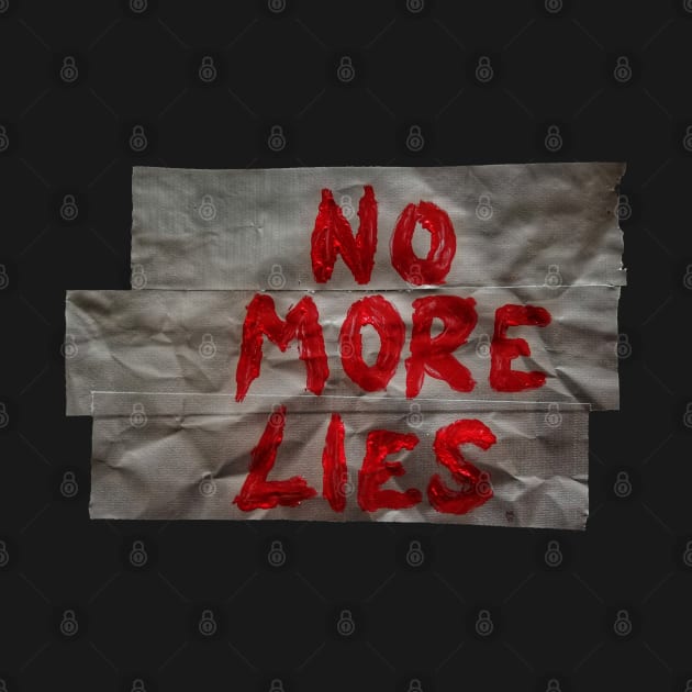 NO MORE LIES by eXpressyUorSelf.ART