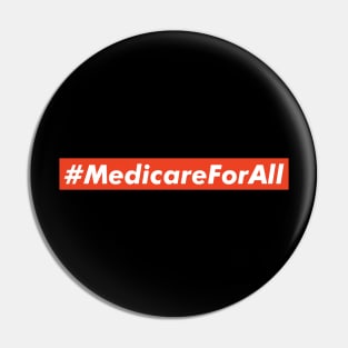 Medicare For All Pin