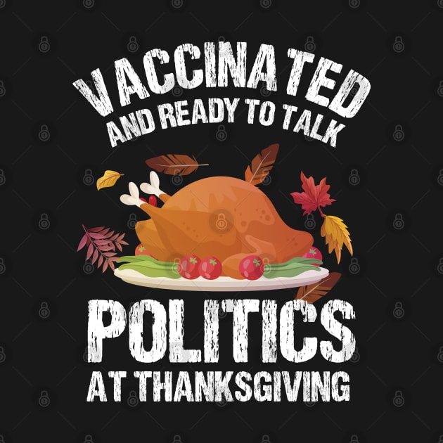 vaccinated and ready to talk politics at thanksgiving by bisho2412