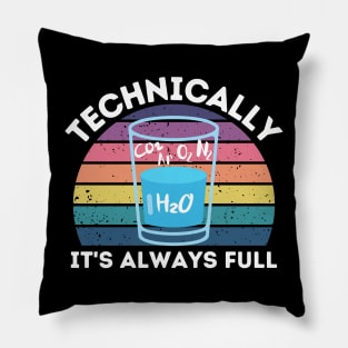 Technically It's Always Full Science Humor Pillow