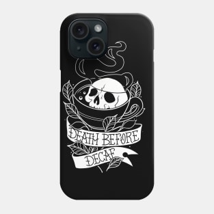 Death before decaf Phone Case