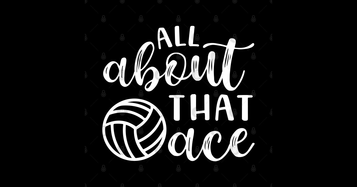 All About That Ace Volleyball All About That Ace Sticker TeePublic