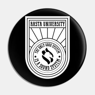 Rasta University The Only Good System is a Sound System Reggae Pin