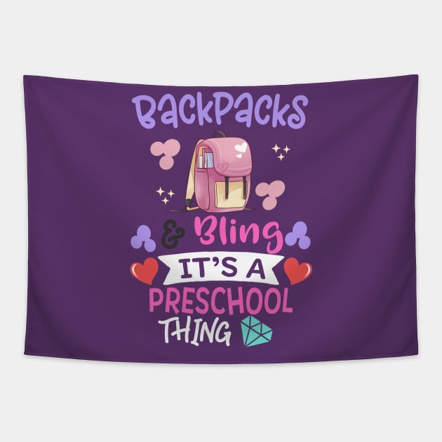 Backpacks and bling it's a preschool thing back to school first day of school cute gift for preschooler boys, girls and teachers Tapestry by BadDesignCo