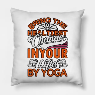 Bring the healthiest change  in your life by yoga Pillow