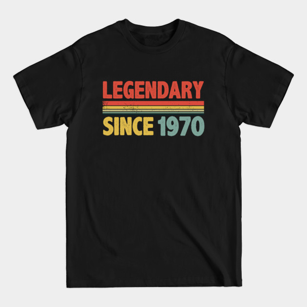 Disover Legendary since 1970 born in 1970 - 1970 - T-Shirt