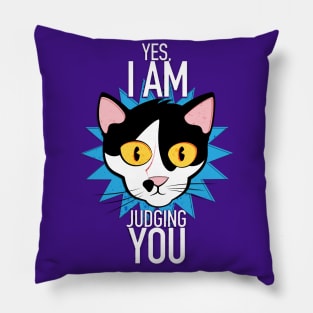 The Cat is Judging You Pillow