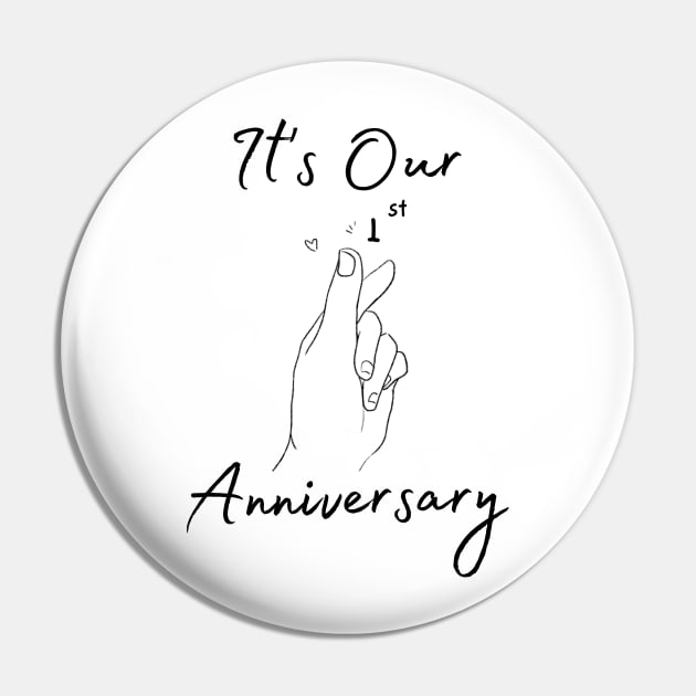 It's Our First Anniversary Pin by bellamarcella