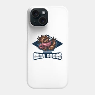 Beta Cucks Phone Case