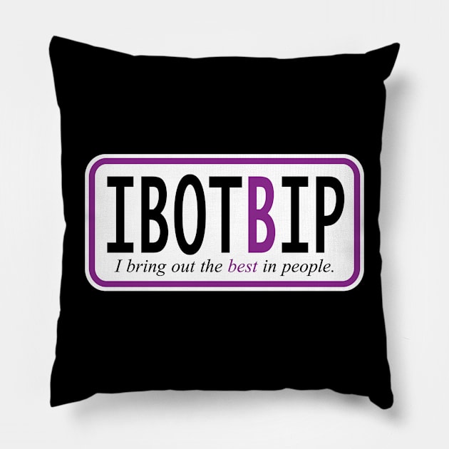 I bring out the best in people Pillow by west13thstreet