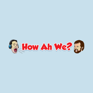 How Ah We? with Heads T-Shirt