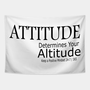 Attitude Determines Your Altitude Tapestry