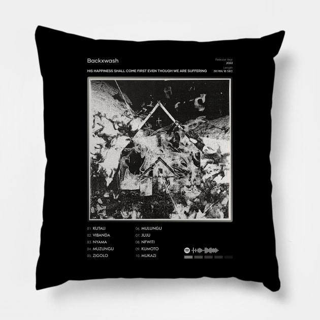 Backxwash - HIS HAPPINESS SHALL COME FIRST EVEN THOUGH WE ARE SUFFERING Tracklist Album Pillow by 80sRetro