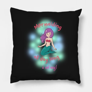 Funny all Day Mermaid Design Pillow