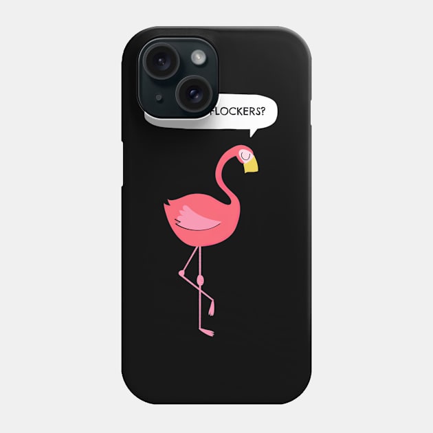 Flamingo Design Whassup Flockers Phone Case by Naegele Frosty