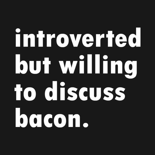 Introverted Bacon by NovaOven