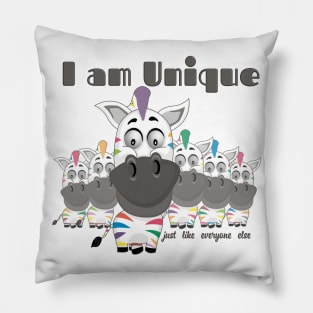 I Am Unique Just Like Everyone Else Pillow