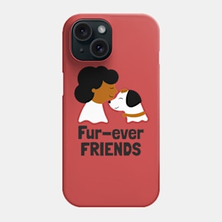 Fur-ever friends Phone Case