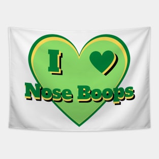 I Heart Nose Boops – I Love Nose Boops – Green Tapestry