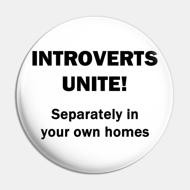 Introverts Unite Pin by topher