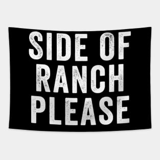 Side Of Ranch Please Tapestry