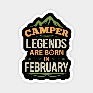 Camper Legends Are Born In February Camping Quote Magnet