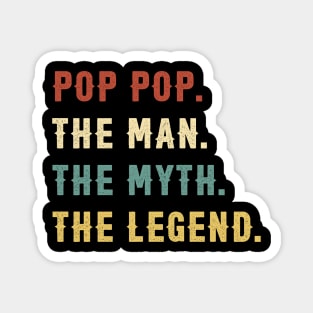 Fathers Day Gift Pop Pop The Man The Myth The Legend Magnet