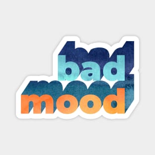 Bad Mood Word Art Magnet