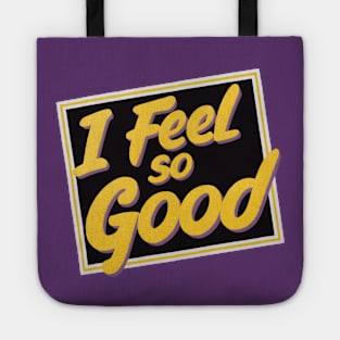 I FEEL SO GOOD! - VINTAGE Tote