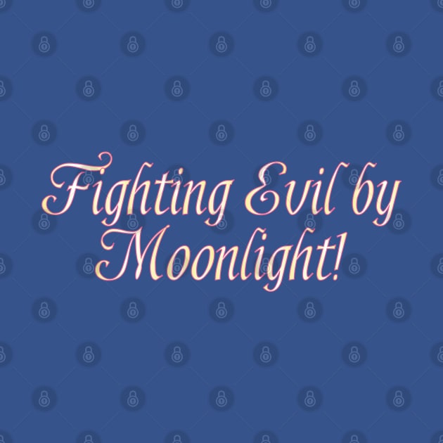 Fighting Evil By Moonlight! by lorocoart