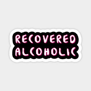 Recovered Primary Purpose - Alcoholic Clean And Sober Magnet