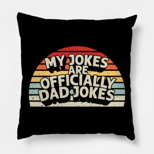 Funny My Jokes Are Officially Dad Jokes Pillow