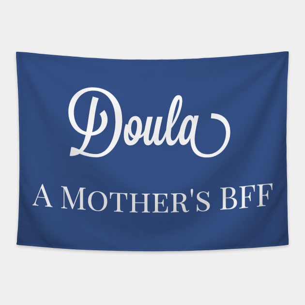 Birthing Coach Labor Coach Doula A Mother's BFF Tapestry by Mindseye222