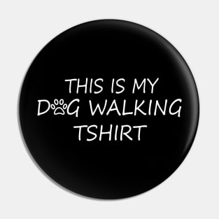 This Is My Dog Walking Pin