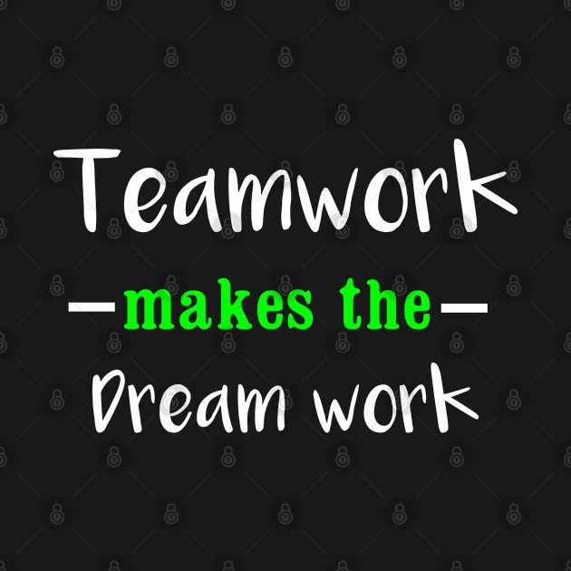 Teamwork Makes The Dream Work by Color Fluffy