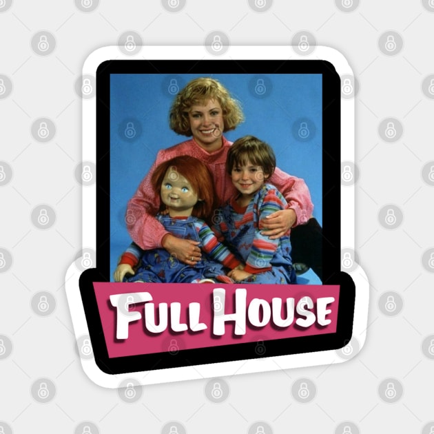 Full House Magnet by vhsisntdead