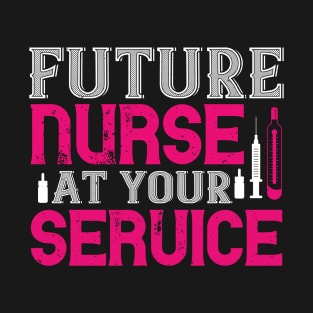 Future Nurse At Your Service Nurse T-Shirt