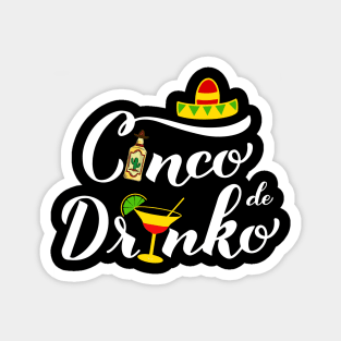 Cinco De Drinko Funny Men Women Drinking Lover Cinco De Mayo Magnet