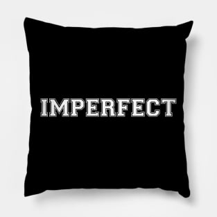 IMPERFECT (White) Pillow